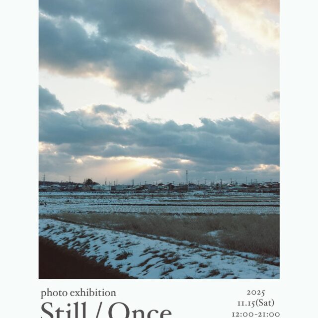 写真展 Still / Once